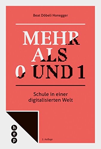 Buch: Mehr als 0 und 1 – Schule in einer digitalisierten Welt